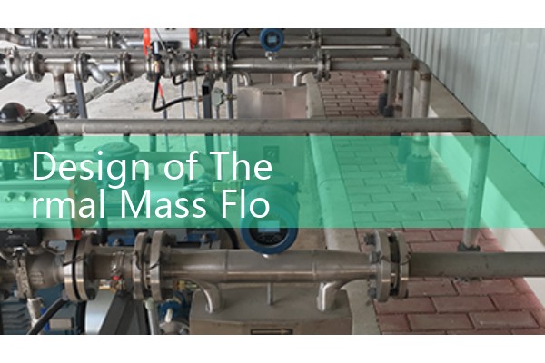 Design of Thermal Mass Flow Meter